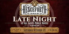 Henceforth Comedy Late Night