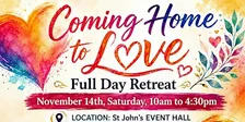 Coming Home to Love ONE DAY RETREAT