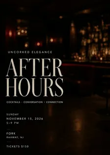 After Hours | Uncorked Elegance