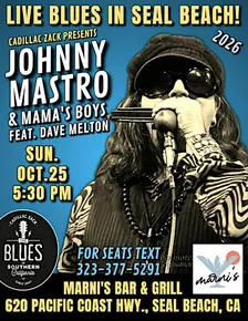 JOHNNY MASTRO & MAMA'S BOYS feat. DAVE MELTON - in Seal Beach!