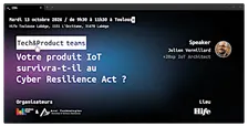 Challengez votre architecture IoT face au CRA @Hife Toulouse Labège