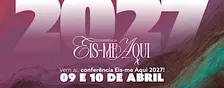 Conferência de Mulheres EIS-ME AQUI 2027