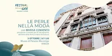 LE PERLE NELLA MODA - Festival delle Idee