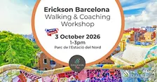 [NEW DATE] Walking & Coaching | An Erickson Community Workshop in Barcelona