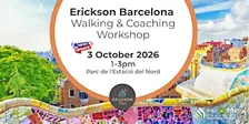 [NEW DATE] Walking & Coaching | An Erickson Community Workshop in Barcelona