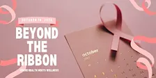 Beyond the Ribbon: Where Health Meets Wellness