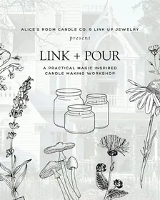 LINK + POUR: A Practical Magic Inspired Candle Making Event ✨
