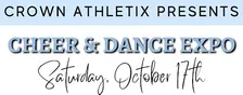 2026 Crown Athletix Annual Cheer & Dance Expo