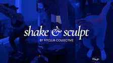 Shake & Sculpt by Fitclub Collective