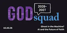 Ghost in the Machine? AI and the Future of Faith