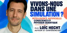 ✔️ VIVONS-NOUS DANS UNE SIMULATION ? Conférence avec Loïc Hecht, auteur.