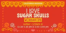 I Love Sugar Skulls Workshops 2026
