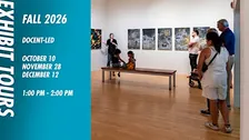 Fall 2026 Exhibitions Docent-Led Tour