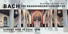 BridgeMusik Presents: Bach Brandenburg Concertos at Sacred Heart Chapel