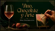 Vino, Chocolate y Arte ❤️ Wine, Chocolate and Art (SPA/ENG)