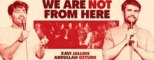 We are NOT From Here: Live in Lisbon - Stand-up Comedy in English