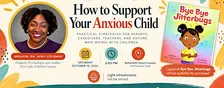 When Worry Shows Up: Helping Children Navigate Anxiety