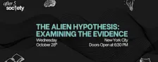 After5NewYork - The Alien Hypothesis: Examining The Evidence
