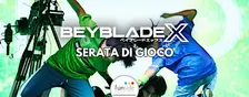 BEYBLADE X - Serata di gioco
