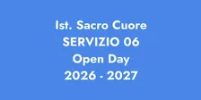ISTITUTO SACRO CUORE, VILLA D'ADDA - SERVIZIO 06  / Open Day 2026 - 2027