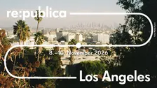 re:publica Los Angeles - Conference