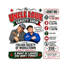 The Uncle Louie Variety Show ~ Live at The Italian Society of Middletown