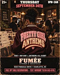 PRETTY GIRL ANTHEMS: $250 DON REP! $8 DRINKS