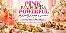 Pink, Pampered & Powerful: A Beauty Brunch Experience – Jacksonville Area