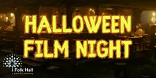 Halloween Film Night