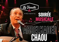 Soirée Chaâbi avec Abdelkader Chaou – Le Tassili