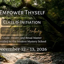 Empower Thyself Class & Initiation