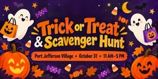 Trick or Treating & Scavenger Hunt in Port Jefferson Village