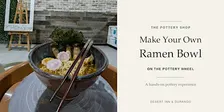 Make your Own Ramen Bowl at The Pottery Shop (DI & Durango)