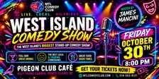 West Island Comedy Show at Pigeon Cafe | Friday October 30th, 8pm