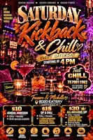 SATURDAY KICKBACK & CHILL