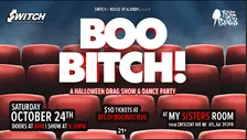 BOO BITCH! A Halloween Drag Show & Dance Party