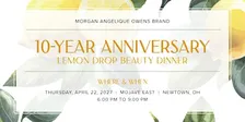 Morgan Angelique Owens Brand - 10-Year Anniversary Lemon Drop Beauty Dinner
