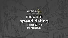 NJ | Modern Speed Dating | Singles 32 - 43 | MONTCLAIR