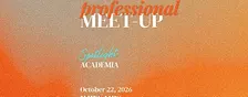 Professional Meet-Up | Spotlight: Academia