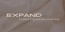 EXPAND - Breathwork & Hypnosis Event w/Laura Grady