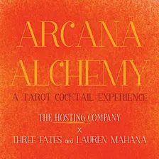 The Hosting Company presents ARCANA ALCHEMY: A Tarot Cocktail Experience