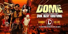 Atl's Biggest Halloween Party at the Dome - $10,000 Cash Best Costume