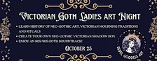 Victorian Goth Ladies Art Night!