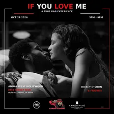 IF YOU LOVE ME R&B DAY PARTY at ANDAZ HOTEL WEST HOLLYWOOD