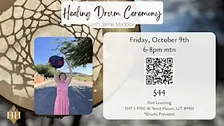 Drum Ceremony- Friday, October 9th 6-8pm mtn