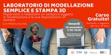 Laboratorio di modellazione semplice e stampa 3d