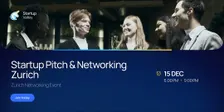 Startup Pitch & Networking        Zürich