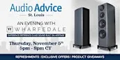 Wharfedale Listening Event - Audio Advice St. Louis