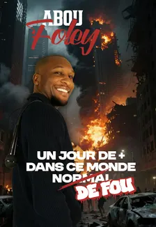 Abou Foley dans Un jour de + dans ce monde de fou !