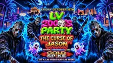 21+FRIDAY LV 2000 PARTY OCT 16TH GOLD SPIKE FREE WITH RSVP